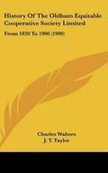 Cover: History Of The Oldham Equitable Cooperative Society Limited - Kessinger Publishing