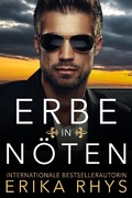 Cover: Erbe in N&ouml;ten: Eine romantische Scheinehe - Erika Rhys