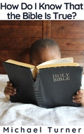 Cover: How Do I Know That the Bible Is True? - BlueNome Publishing