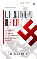Cover: El Frente Interno de Hitler - Memoria