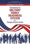 Cover: Strengthening the Military Family Readiness System for a Changing American Society - National Academies Press