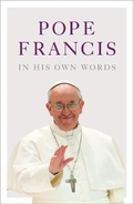 Cover: Pope Francis in his Own Words - William Collins