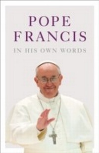 Abbildung von: Pope Francis in his Own Words - William Collins