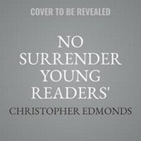 Enlarge image Cover: No Surrender Young Readers' Edition - HarperCollins