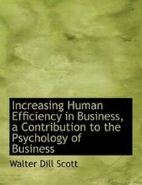 Abbildung von: Increasing Human Efficiency in Business, a Contribution to the Psychology of Business - BiblioLife
