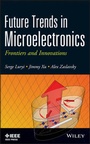 Cover: Future Trends in Microelectronics - Frontiers and Innovations 2e - Wiley