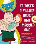 Cover: Family Guy: It Takes a Village Idiot, and I Married One - Collins
