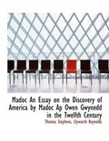Cover: Madoc an Essay on the Discovery of America by Madoc AP Owen Gwynedd in the Twelfth Century - BiblioLife