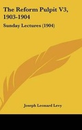 Cover: The Reform Pulpit V3, 1903-1904 - Kessinger Publishing