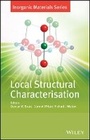 Cover: Local Structural Characterisation - Inorganic Materials Series - Wiley