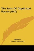 Cover: The Story Of Cupid And Psyche (1912) - Kessinger Publishing