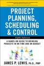 Cover: Project Planning, Scheduling, and Control: The Ultimate Hands-On Guide to Bringing Projects in On Time and On Budget , Fifth Edition - McGraw-Hill Education