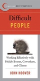 Cover: Best Practices: Difficult People: Working Effectively with Prickly Bosse s, Coworkers and Clients - Collins