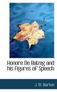 Abbildung von: Honore de Balzag and His Figures of Speech - BiblioLife