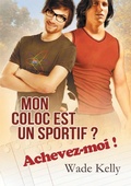 Cover: Mon coloc est un sportif ? Achevez-moi ! (Translation) - Dreamspinner Press