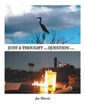 Cover: Just a Thought with a Question or Two - Page Publishing, Inc.