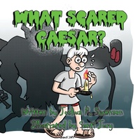 Enlarge image Cover: What Scared Caesar - War Monkey Publications, LLC