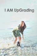 Cover: I AM UpGrading - Love Lifestyle Publishing Group