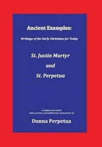 Enlarge image Cover: Ancient Examples - Saints Justin and Perpetua Orthodox Christian Book