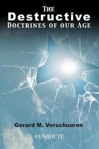 Enlarge image Cover: The Destructive Doctrines of Our Age - En Route Books & Media