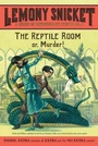 Cover: The Reptile Room Or, Murder! - HarperCollins