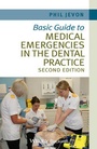 Cover: Basic Guide to Medical Emergencies in the Dental Practice - Wiley