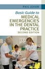 Cover: Basic Guide to Medical Emergencies in the Dental Practice - Wiley