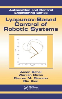 Enlarge image Cover: Lyapunov-Based Control of Robotic Systems - CRC Press