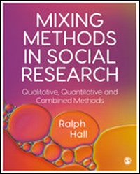 Enlarge image Cover: Mixing Methods in Social Research - SAGE Publications Ltd
