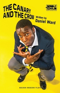Enlarge image Cover: The Canary and the Crow - Oberon Books Ltd