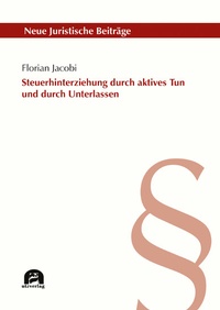 Abbildung von: Steuerhinterziehung durch aktives Tun und durch Unterlassen - utzverlag