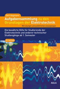 Abbildung von: Aufgabensammlung zu den Grundlagen der Elektrotechnik - AULA-Verlag