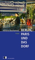Cover: Berlin, Paris und das Dorf - Edition.fotoTAPETA Berlin
