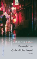 Cover: Fukushima. Gl&uuml;ckliche Insel - kalliope paperbacks