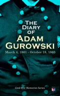 Cover: The Diary of Adam Gurowski: March 4, 1861 - October 18, 1863 - Madison & Adams Press