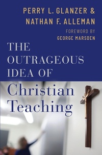 Enlarge image Cover: The Outrageous Idea of Christian Teaching - OUP eBook