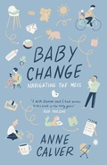 Cover: Baby Change: Navigating the Mess! - SPCK Publishing