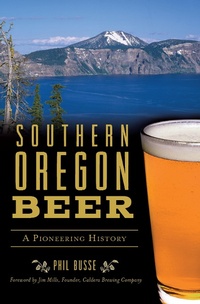 Abbildung von: Southern Oregon Beer - The History Press
