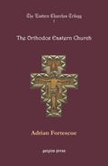Cover: The Eastern Churches Trilogy: The Orthodox Eastern Church - Gorgias Press