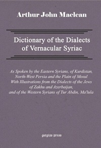 Enlarge image Cover: Dictionary of the Dialects of Vernacular Syriac - Gorgias Press