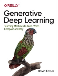 Enlarge image Cover: Generative Deep Learning - O'Reilly