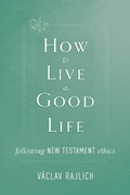 Cover: How to Live a Good Life Following New Testament Ethics - TAN Books