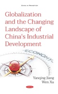 Cover: Globalization and the Changing Landscape of China's Industrial Development - Nova Science Publishers Inc