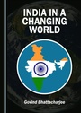 Cover: India in a Changing World - Cambridge Scholars Publishing