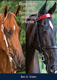 Abbildung von: Biography of the Tennessee Walking Horse - Papamoa Press