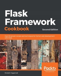 Enlarge image Cover: Flask Framework Cookbook - Packt Publishing