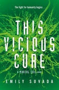 Cover: This Vicious Cure (Mortal Coil Book 3) - Penguin Books Ltd