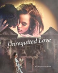 Cover: Unrequited Love (The Secrets of Whispering Willows, #2) - The Secrets of Whispering Willows