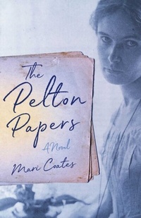 Abbildung von: The Pelton Papers - She Writes Press
