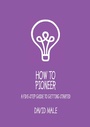 Cover: How to Pioneer: A five-step guide to getting started (single copy) - Hymns Ancient & Modern